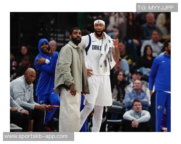 马丁盛赞球队氛围欧文与浓眉共同关注团队发展 马丁盛赞球队氛围欧文与浓眉共同关注团队发展